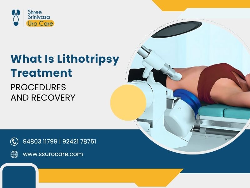 What is Lithotripsy Treatment | Procedures and Recovery