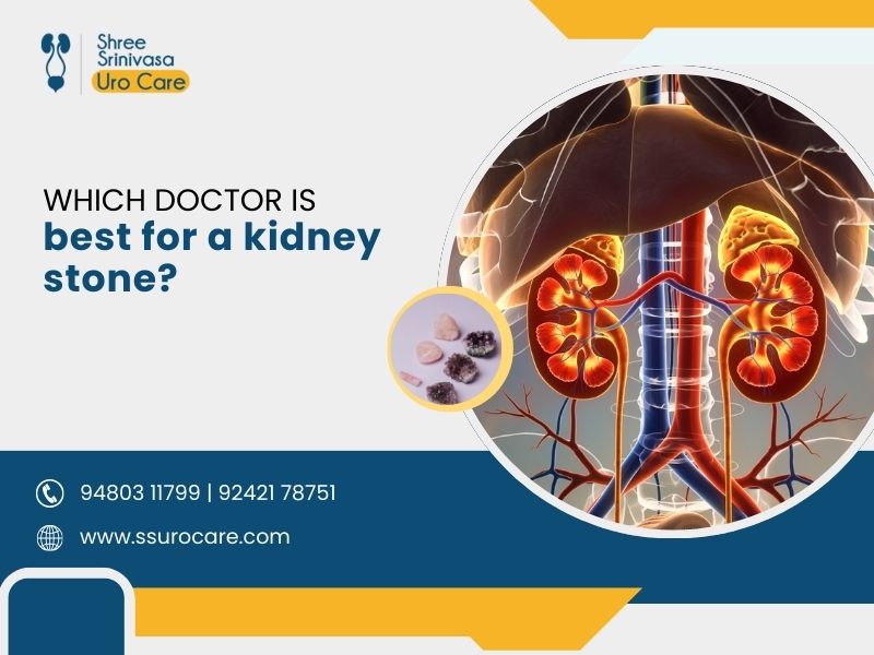 Which doctor is best for a kidney stone?